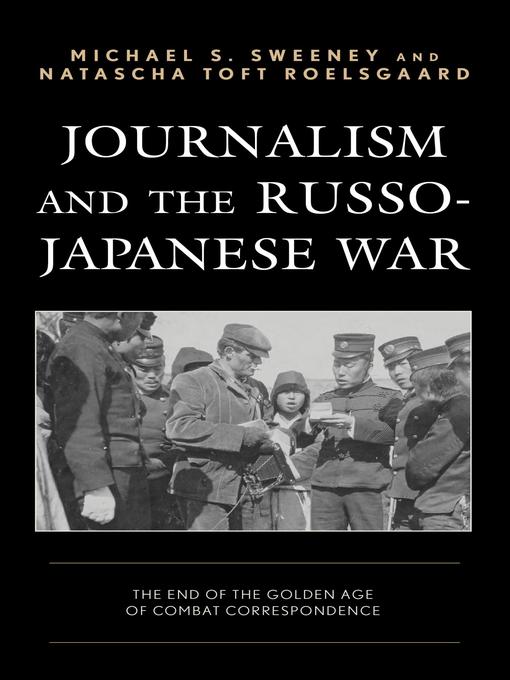 Upplýsingar um Journalism and the Russo-Japanese War eftir Michael  S. Sweeney - Biðlisti